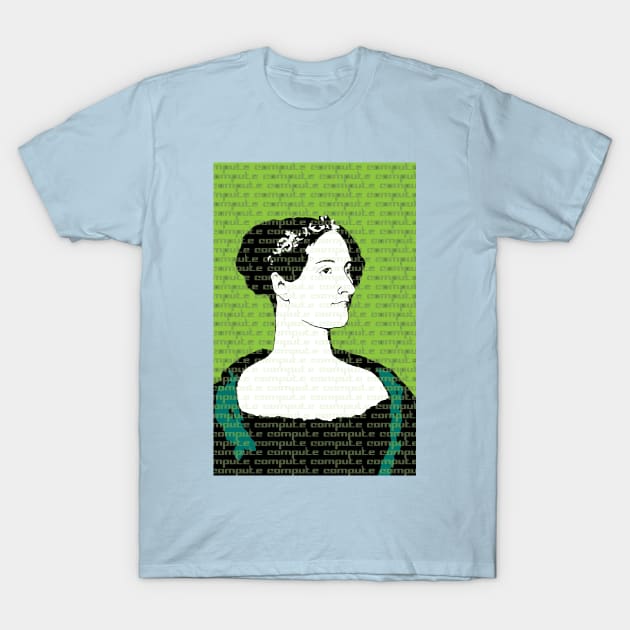 Ada Lovelace Compute T-Shirt by candhdesigns